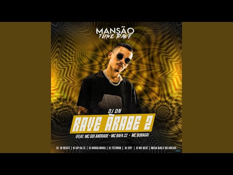 Rave Árabe 2 (feat. MC Gui Andrade, MC Rafa 22, MC Buraga, Dj W-Beatz, DJ Ery, JC NO BEAT, GP...