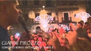 Gianni Pirozzo - Concerto Borgo Vecchio 2013: parte II