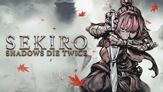 【SEKIRO】発表された瞬間からやりたかったゲームを4年半越しにやる【初見】