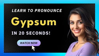 How to pronounce Gypsum