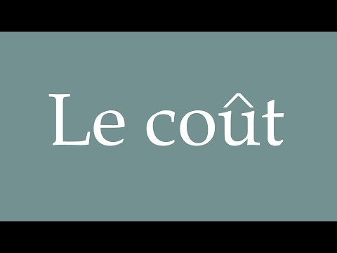 How to Pronounce ''Le coût'' (The cost) Correctly in French
