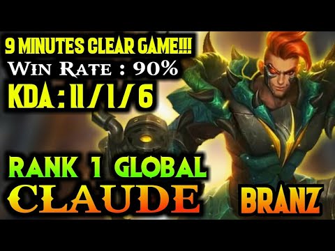 Claude 90% Win Rate, 9 Minutes Clear Game!!! [ Rank 1 Global Claude ] - By Branz | Mobile Legends