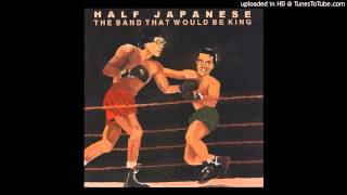 Half Japanese - Ashes on the Ground