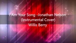 I Am Your Song - Jonathan Nelson (Instrumental)