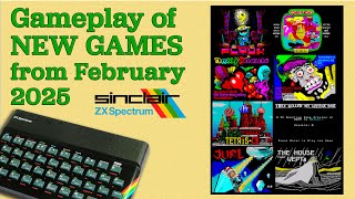 Gameplay of New ZX Spectrum games from February 2025