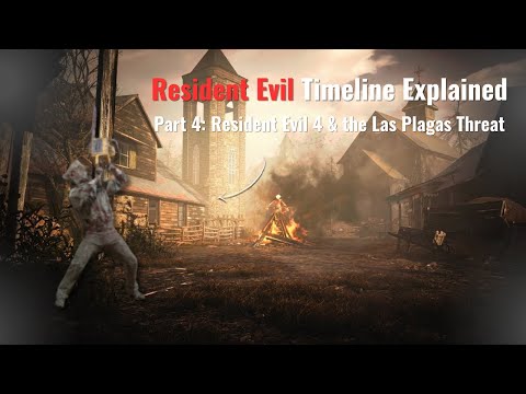 Resident Evil Timeline Explained | Part 4: Resident Evil 4 & the Las Plagas Threat (2004)