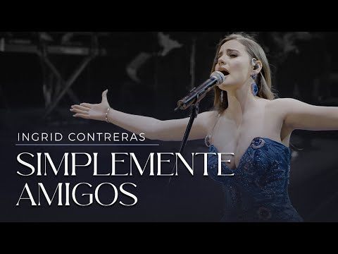 Simplemente Amigos  - Ingrid Contreras (Volumen 3) En Vivo.