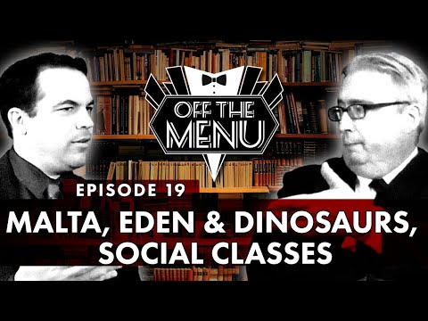 Off the Menu: Episode 19 - Malta, Eden & Dinosaurs, Social Classes