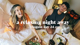A Relaxing Night Away & Hotel Room Tour | Vlogust Day 24