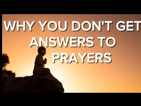 Why Some Prayers Remain Unanswered