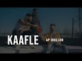 AP Dhillon - Kaafle (Official Video) Gurinder Gill | New Punjabi Song | AP Dhillon New Song