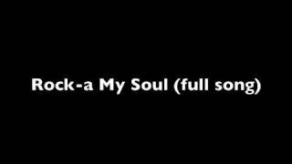 Rock-a My Soul (full song)
