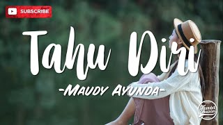 Maudy Ayunda - Tahu Diri (Lirik)