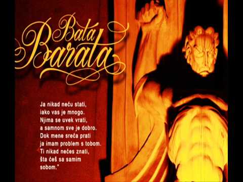 Bata Barata - Ja nikad necu stati