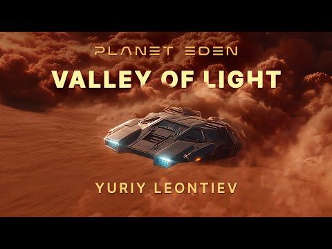 VALLEY OF LIGHT - Yuriy Leontiev [PLANET EDEN] Music Video