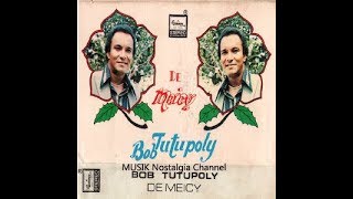 Download lagu BOB TUTUPOLY   -- TANPA CINTA mp3