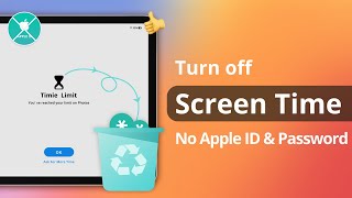 [3 Ways] How to Turn off Screen Time on iPad without Apple ID or Password 2022