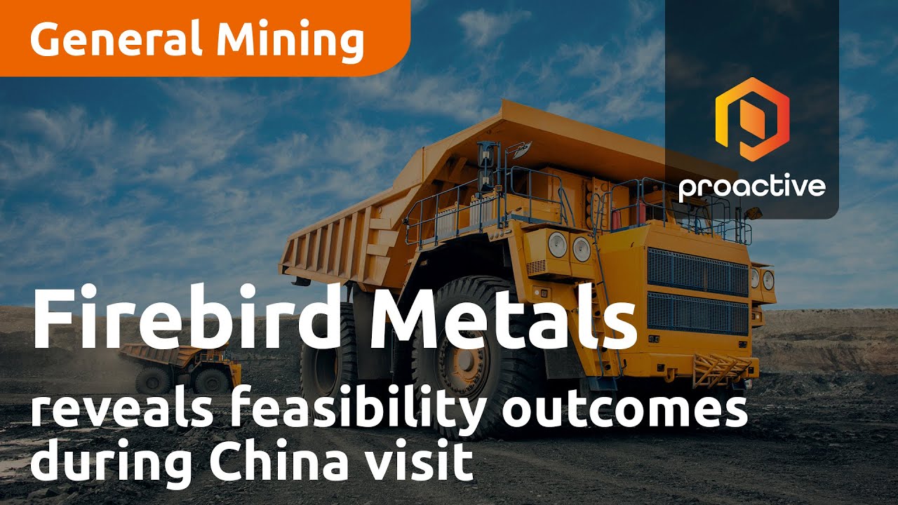 Firebird Metals reveal feasibility outcomes during China visit