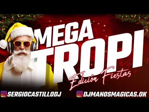 MEGA TROPI SANTAFESINO 44 Edición Fiestas DJ MANOS MAGICAS Ft SERGIO CASTILLO DJ