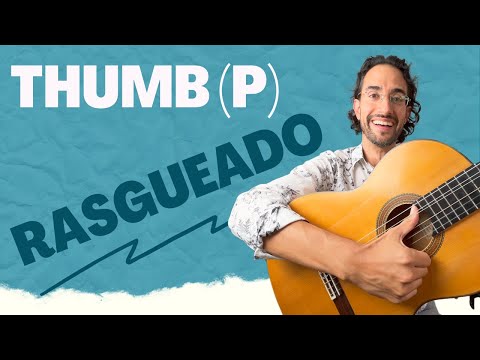 Complete Thumb Rasgueado Tutorial: Beginner & Intermediate Flamenco Guitar