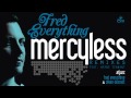 Fred Everything - Mercyless - Om Records Fred Everything - Mercyless