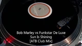 Bob Marley vs Funkstar De Luxe - Sun Is Shining [ATB Club Mix] (1999)