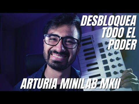 Desbloquea todo el poder de tu controlador MIDI ✨ #1 - Arturia Minilab MkII - Primera Parte