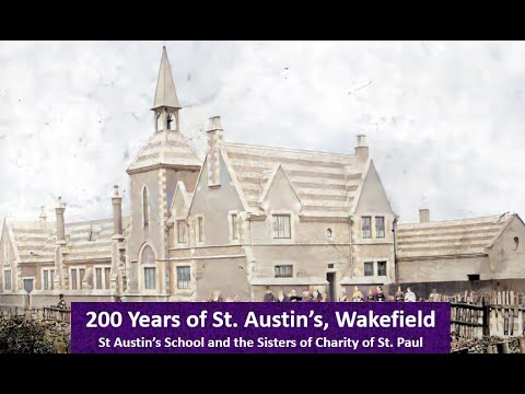 200 Years of St Austin's #:3 St Austin's school, Wakefield and the Sisters of Charity of St. Paul