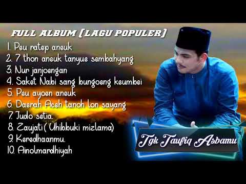 FULL ALBUM_ENAK DI DENGER SAMBIL TIDUR| TGK TAUFIQ ASBAMU (cover)