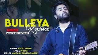 Bulleya (Reprise) | Arijit Singh, Shilpa Rao | Pritam