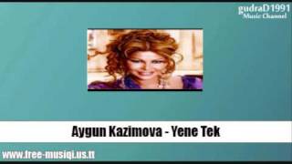 Aygun Kazimova - Yene Tek [mp3]