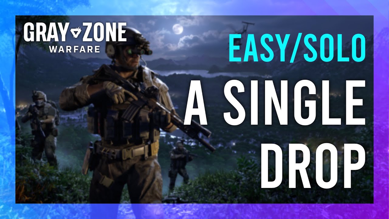 A Single Drop | Gunny | Gray Zone Warfare Night Ops GUIDE | Quick/Solo | Mission Tutorial