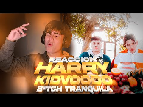 Reacción BITCH TRANQUILA Harry Nach ft. Kidd Voodoo | @harrynach369 @KiddVoodoo