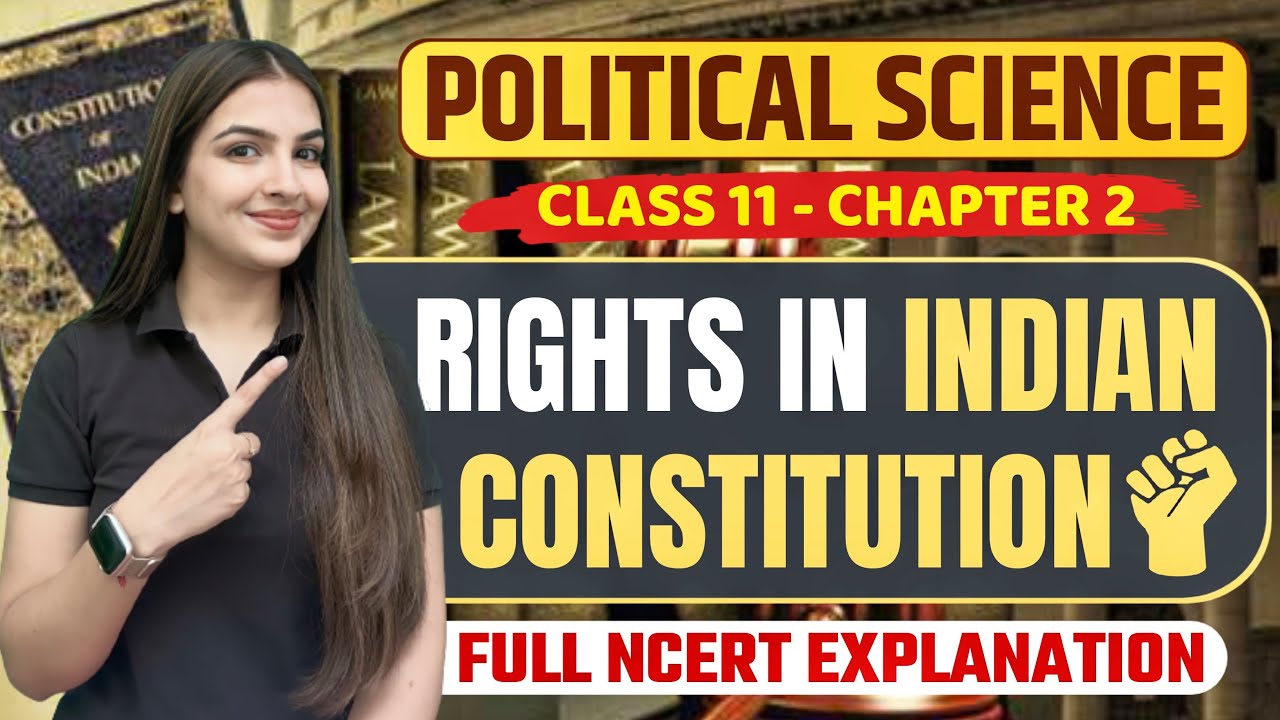 Class 11 Political Science Chapter 2 Rights in the Indian Constitution | Full NCERT Explanation