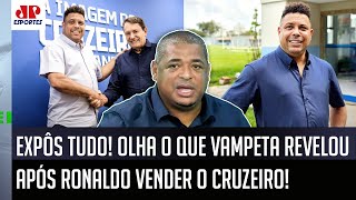‘O Ronaldo falou isso pra mim, cara: ele vai…’; Vampeta expõe tudo após venda da SAF do Cruzeiro