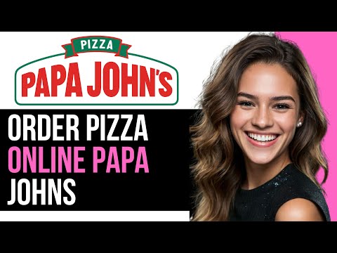 How To Order Papa John's Pizza Online 2024 (FULL GUIDE)