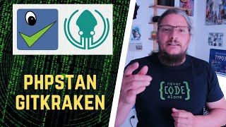 Wie PHPStan und GitKraken mir helfen ein besserer Developer zu werden