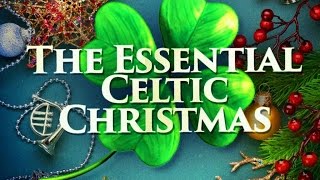 The Essential Celtic Christmas