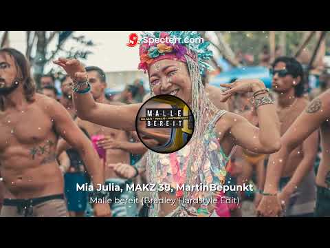 Mia Julia, MAKZ 38, MartinBepunkt - Malle bereit (Bradley Hardstyle Edit)