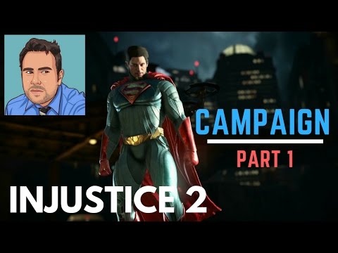 INJUSTICE 2 Campaign Part #1 | No Commentary | Gameplay