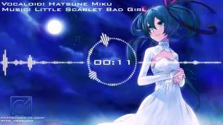 Little Scarlet Bad Girl (feat. Hatsune Miku)