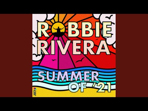 Been So Long (Robbie Rivera Summer of '21 Remix)