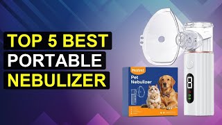 Top 5 Best Portable Nebulizer | Top Portable Nebulizer For On-The-Go Relief