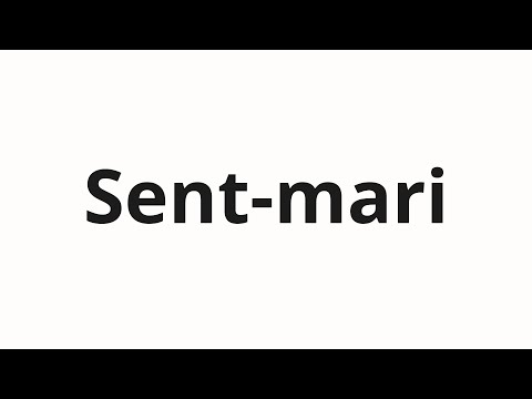 How to pronounce Sent-mari | Сент-мари (Saint Marie in Russian)