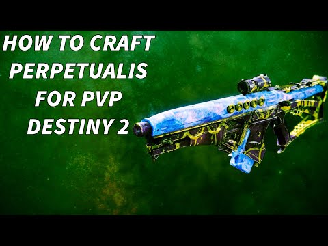 HOW I WOULD CRAFT A GOD ROLL PVP PERPETUALIS! | Destiny 2 How to Craft