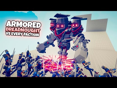 ARMORED DREADNOUGHT vs EVERY FACTION | TABS Totally Accurate Battle Simulator Gameplay