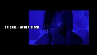 Wish a Bitch Music Video