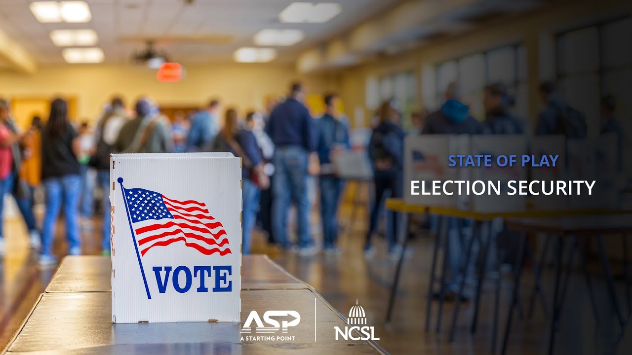 State of Play: Election Security | ASP Explores