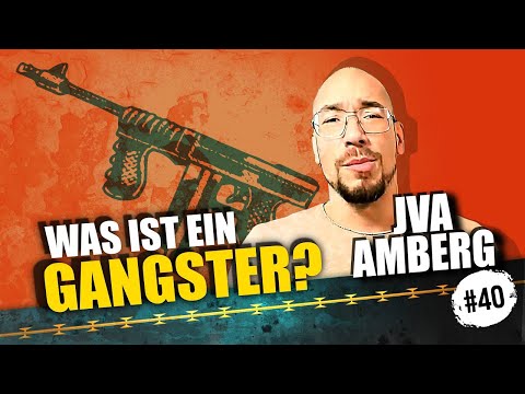 Was ist ein Gangster?! / JVA Amberg - Folge 40