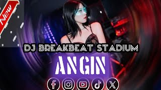 Download lagu DJ BREAKBEAT ANGIN (DANGDUT) FULL BASS MELODY 2026 mp3